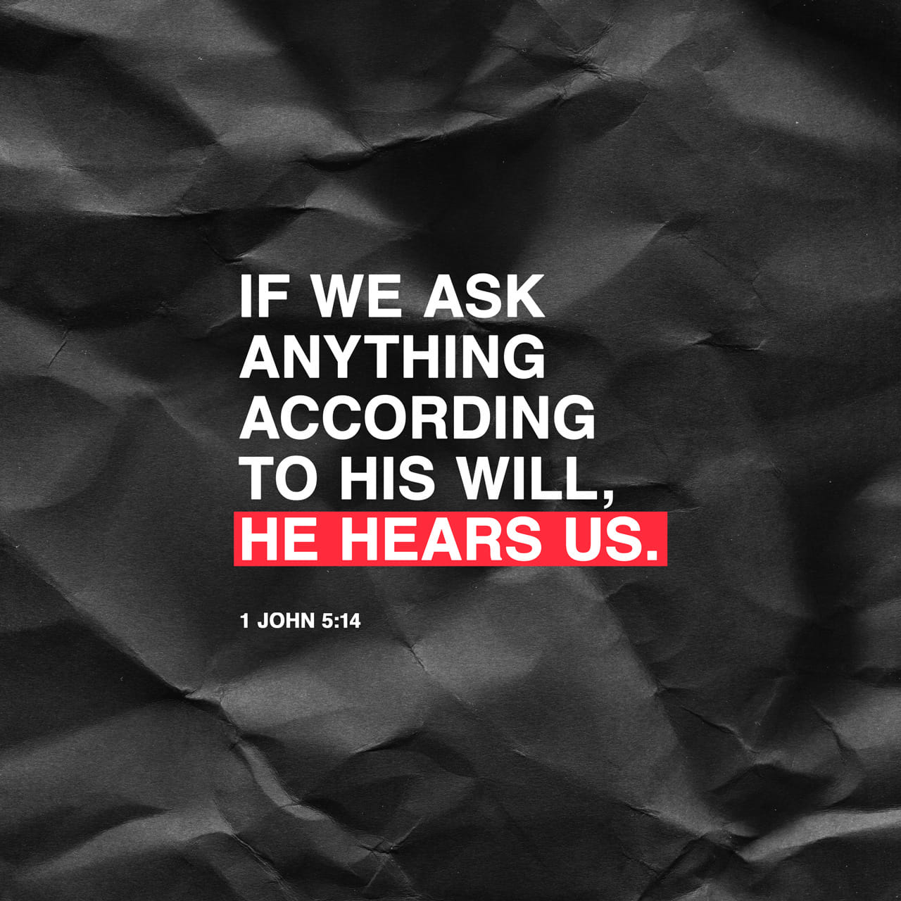 1 John 5 14 And We Are Confident That He Hears Us Whenever We Ask For 