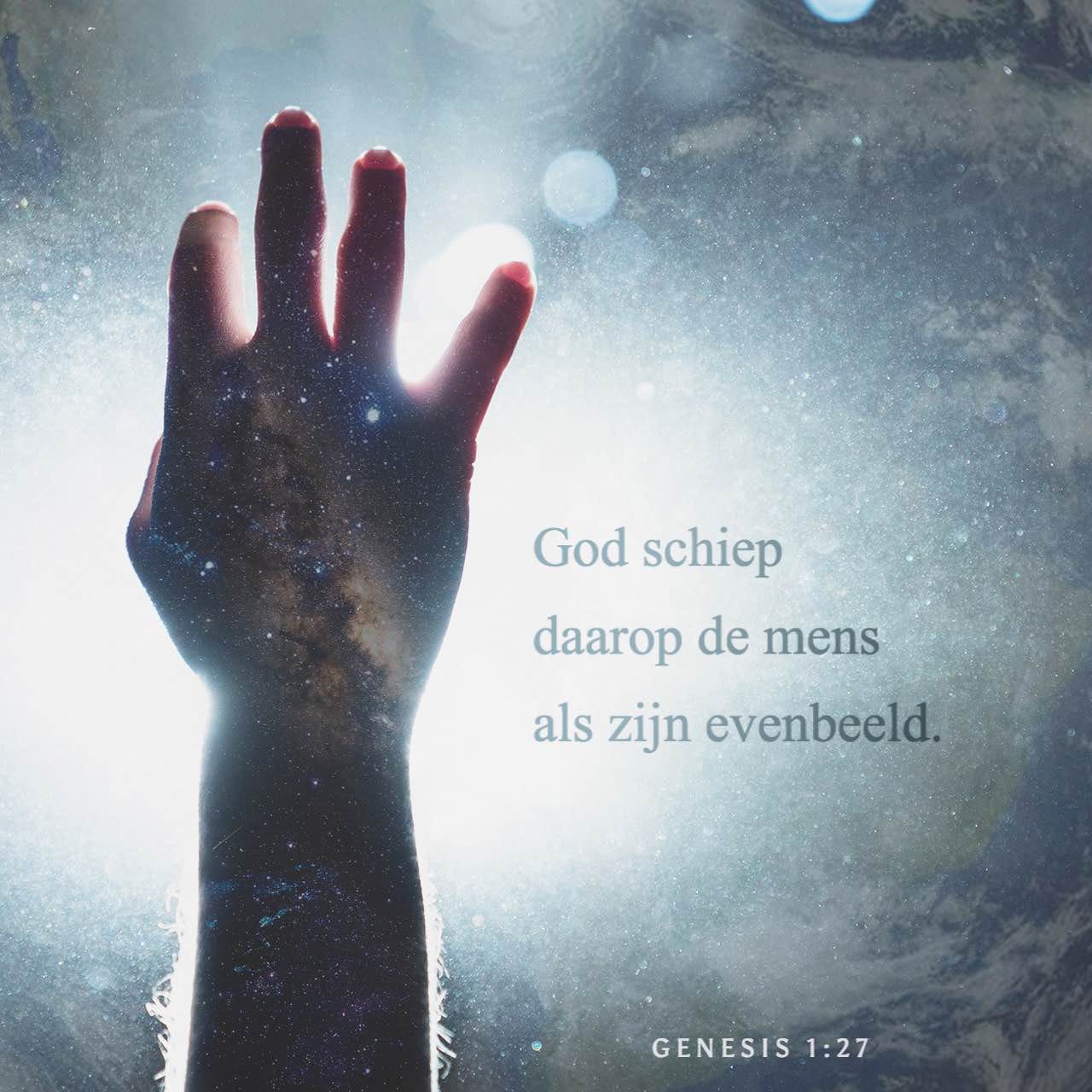 Genesis 1:26-27 En God Zeide: Laat Ons Mensen Maken Naar Ons Beeld, Als  Onze Gelijkenis, Opdat Zij Heersen Over De Vissen Der Zee En Over Het  Gevogelte Des Hemels En Over Het