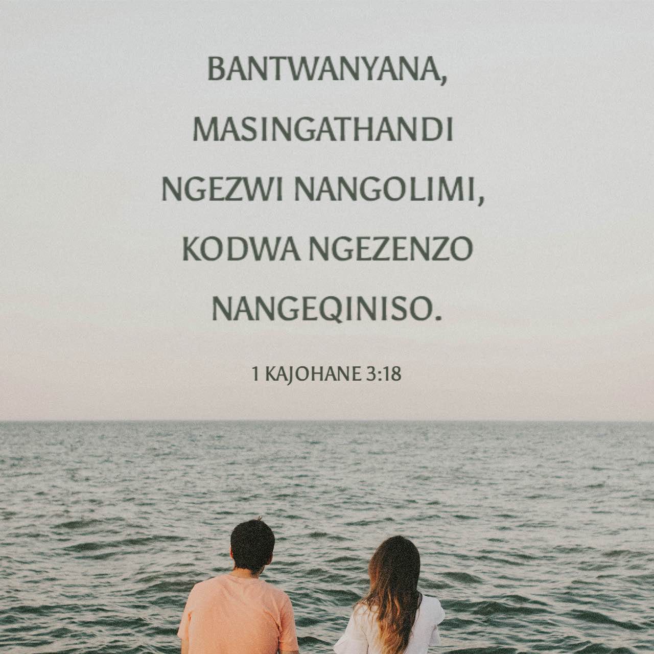 1-kajohane-3-18-bantwanyana-masingathandi-ngezwi-nangolimi-kodwa