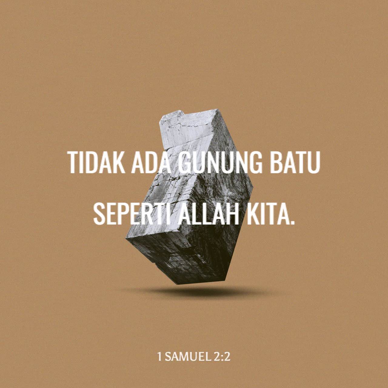 1 Samuel 2:2 Tidak Ada Yang Kudus Seperti TUHAN, Sebab Tidak Ada Yang ...