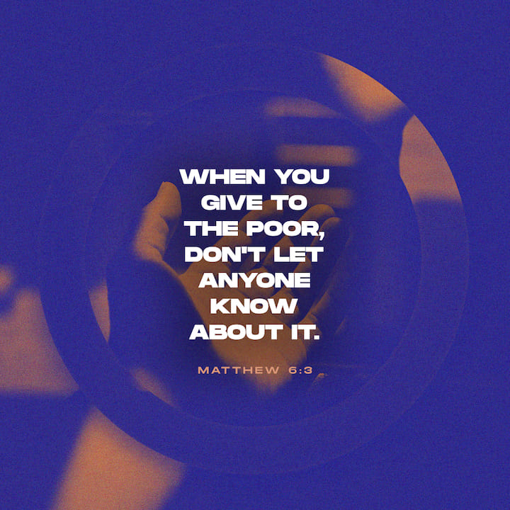 Matthew 6 3 4 But When You Give To The Needy Do Not Let Your Left Hand matthew-6-3-4-but-when-you-give-to-the-needy-do-not-let-your-left-hand
