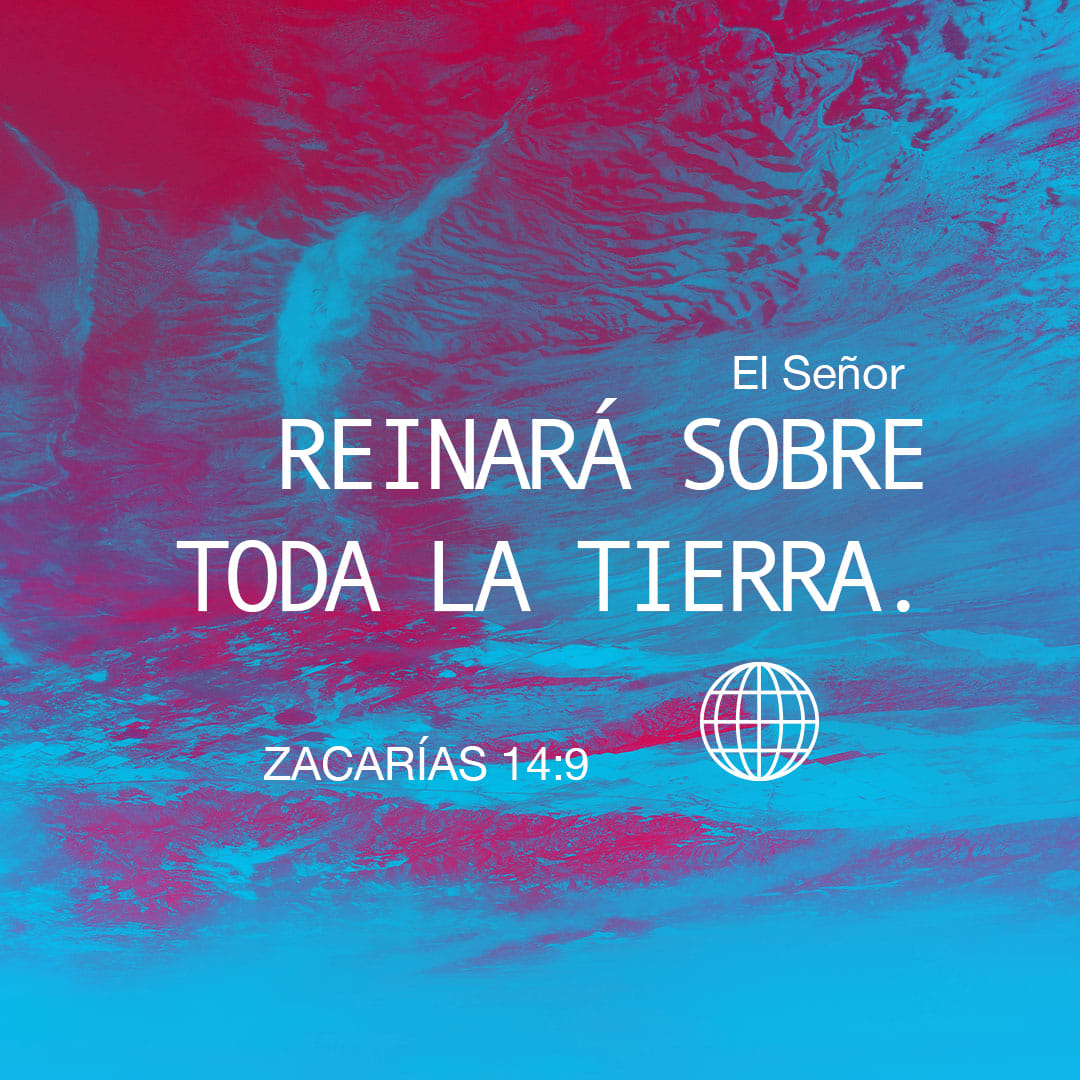 Zacarías 14:9 Y El SEÑOR Será Rey Sobre Toda La Tierra; Aquel Día El ...