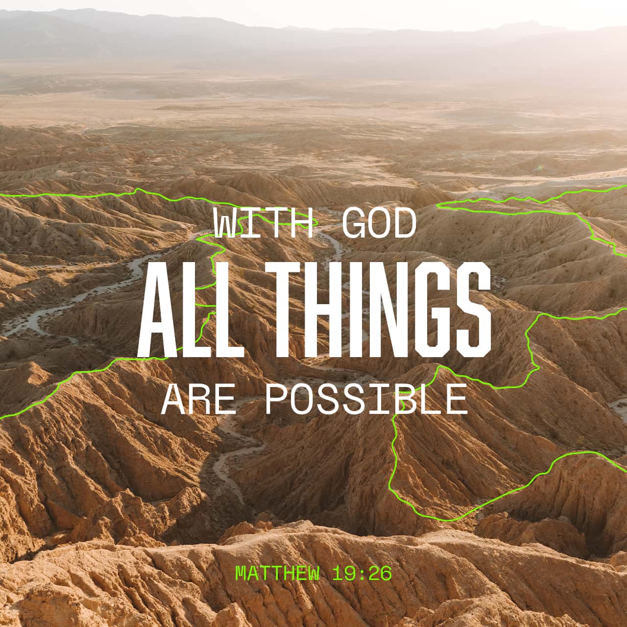 Matthew 19:26 But Jesus beheld them, and said unto them, With men this is impossible; but with God all things are possible. | King James Version (KJV) | Download The Bible App Now