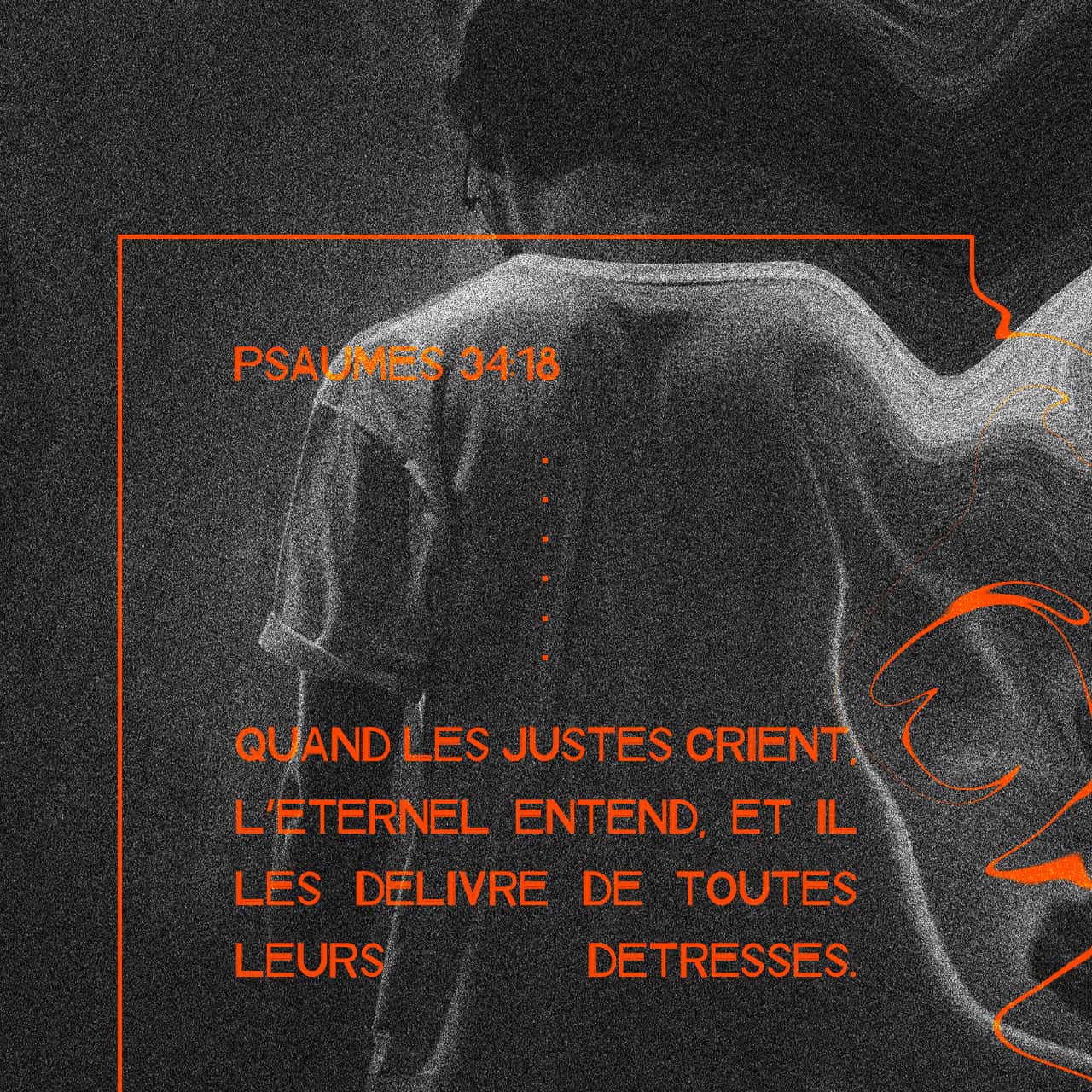 Psaume 34 Goûtez Et Voyez Comme Est Bon Le Seigneur Psaumes 34:1-22 Je bénirai le SEIGNEUR en tout temps ; sa louange sera  constamment dans ma bouche. Je mets ma fierté dans le SEIGNEUR ; les  pauvres entendent, ils se réjouissent !