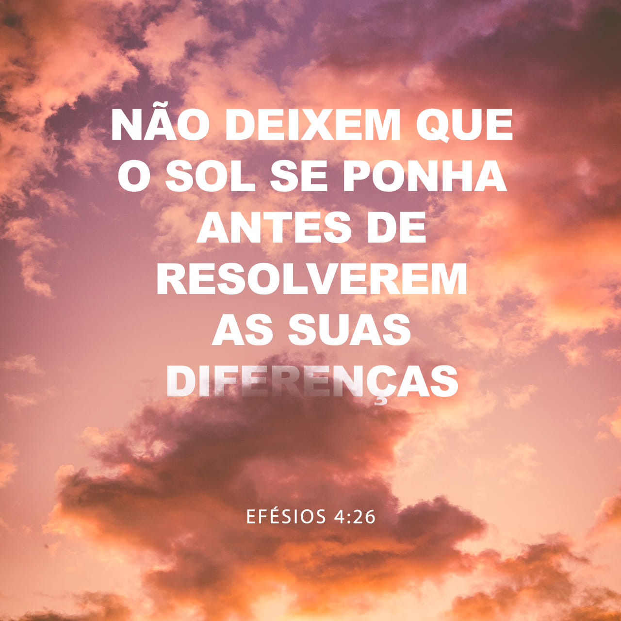 Efésios 4:26 Irai-vos E Não Pequeis; Não Se Ponha O Sol Sobre A Vossa ...