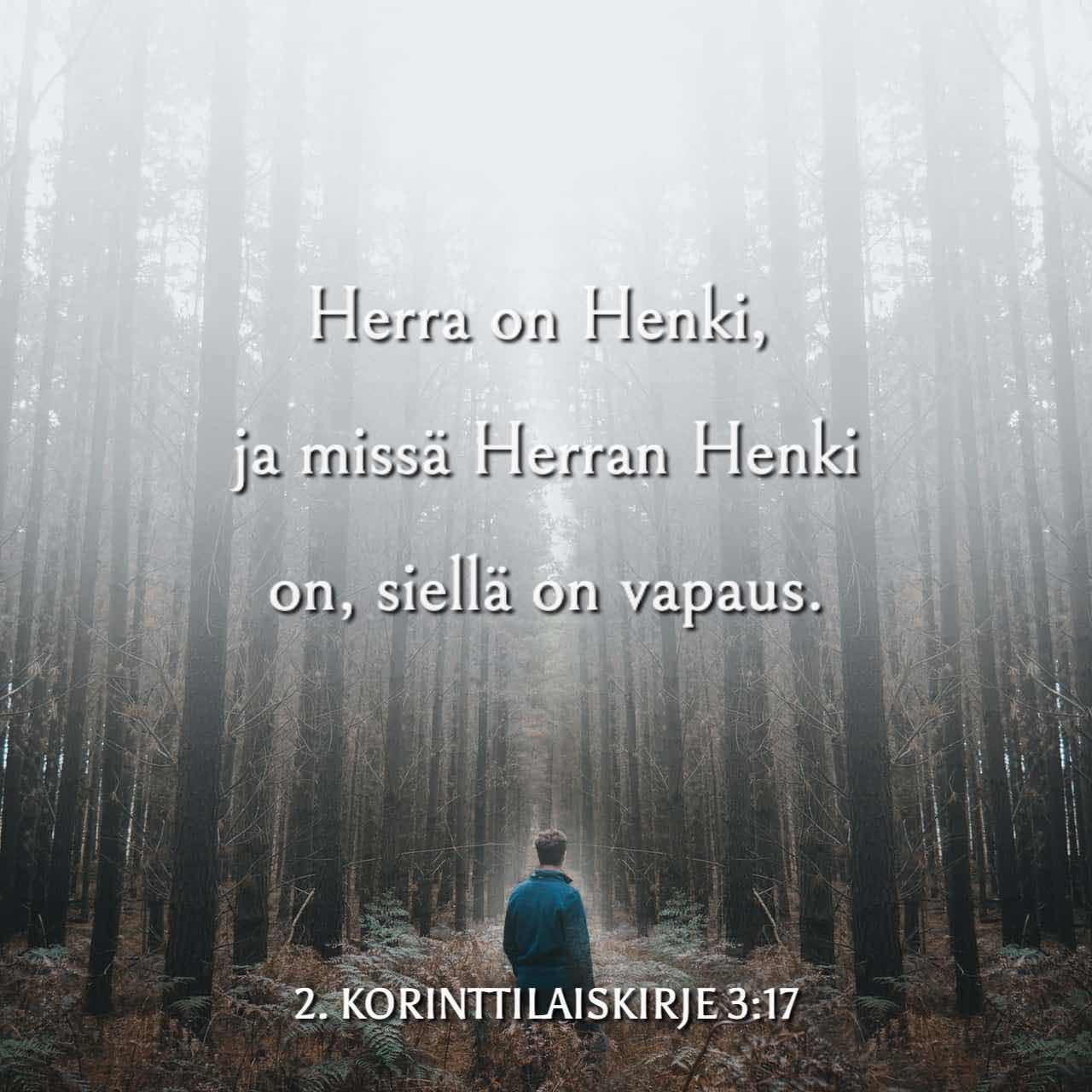 Toinen Kirje Korinttilaisille 3:17 Herra On Henki, Ja Missä Herran ...