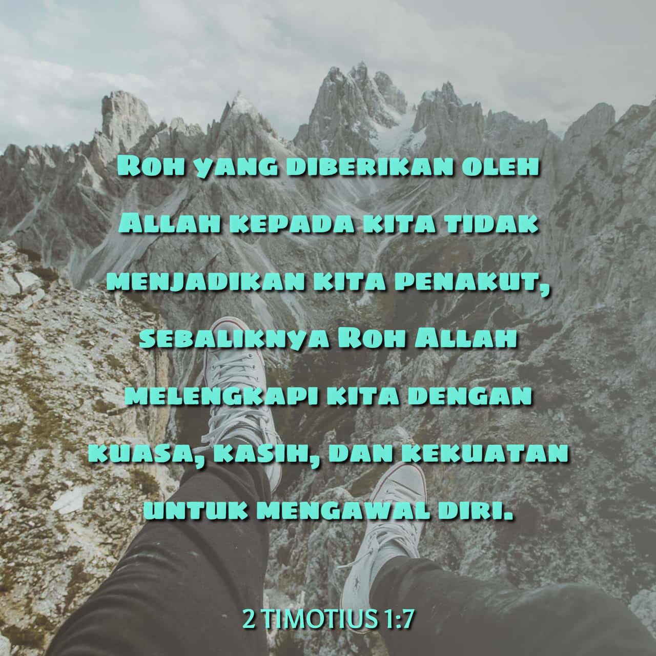 2 TIMOTIUS 1:7 Roh Yang Diberikan Oleh Allah Kepada Kita Tidak ...