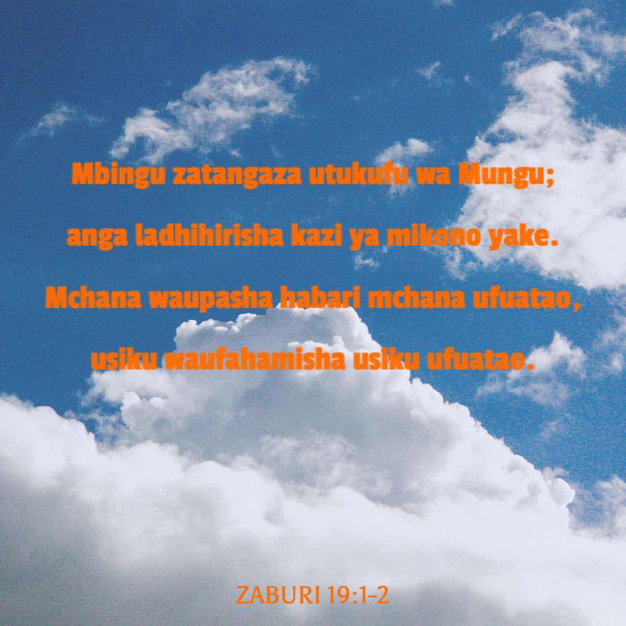 Zaburi 19:2 Mchana Waupasha Habari Mchana Ufuatao, Usiku Waufahamisha ...