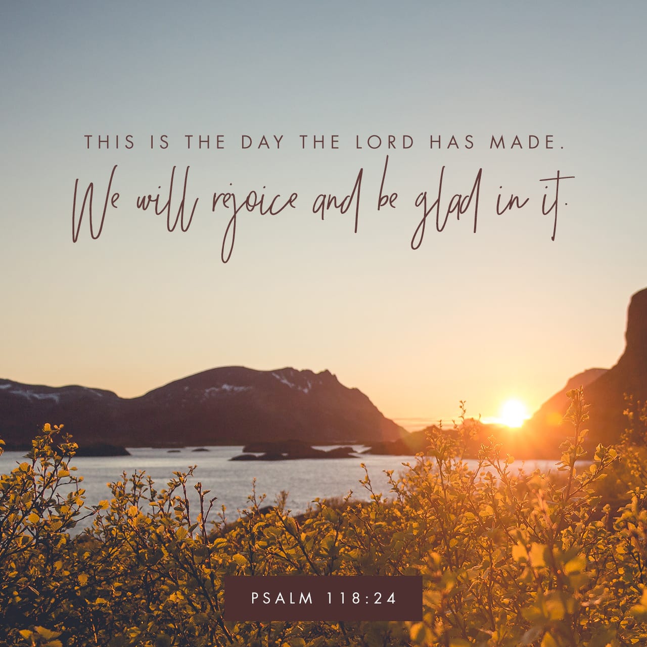 Psalm 118 24 This Is The Day Which The LORD Hath Made We Will Rejoice 