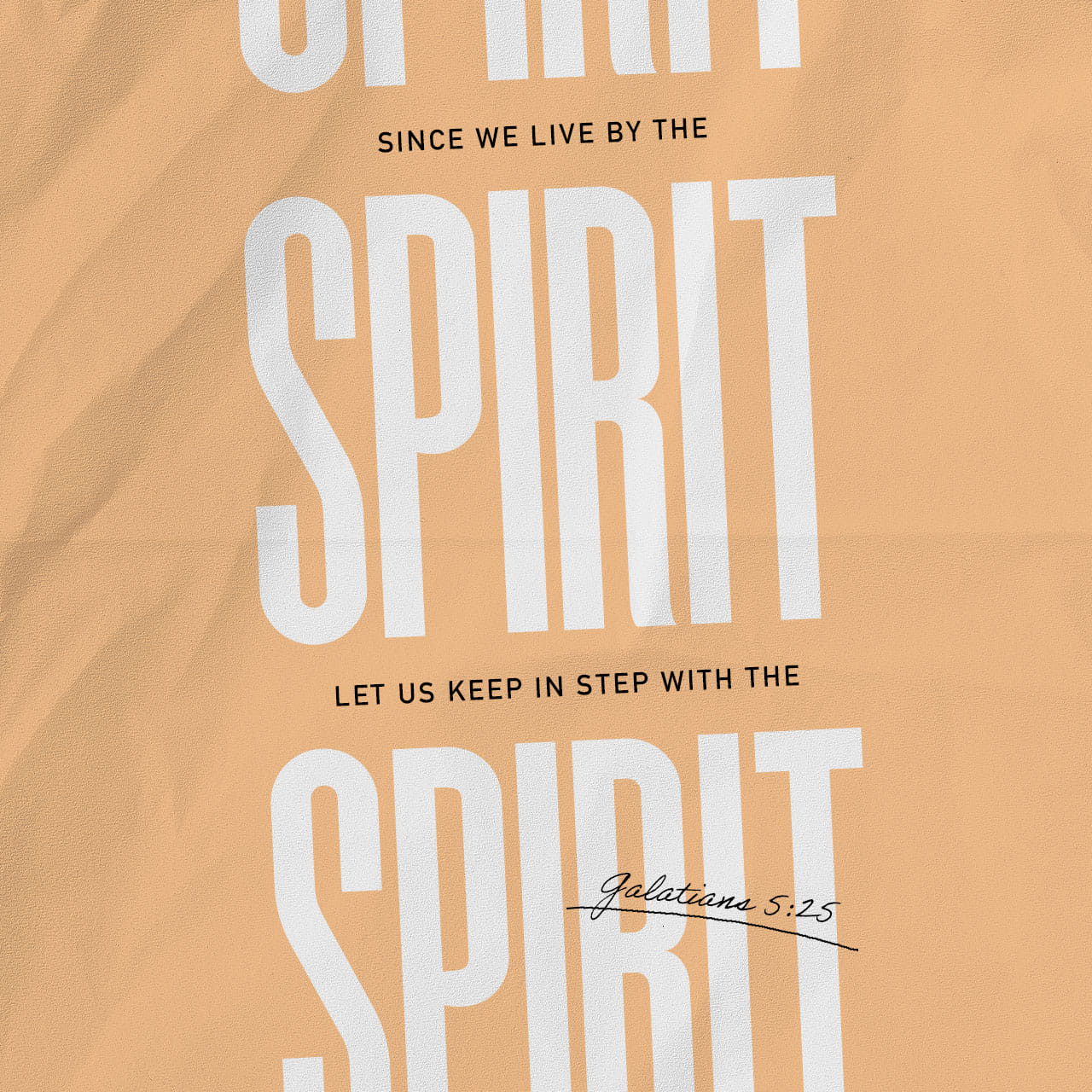 Galatians 5:25 If we live in the Spirit, let us also walk in the Spirit. | King James Version (KJV) | Download The Bible App Now