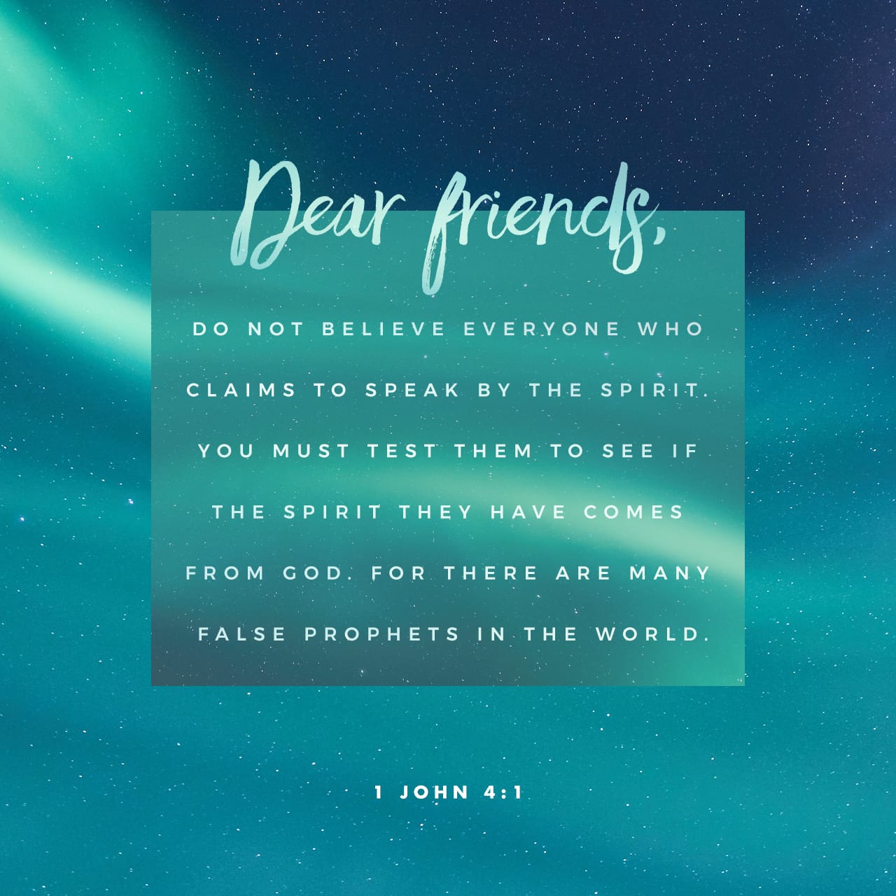 1 John 4 1 21 Dear Friends Do Not Believe Everyone Who Claims To Speak 