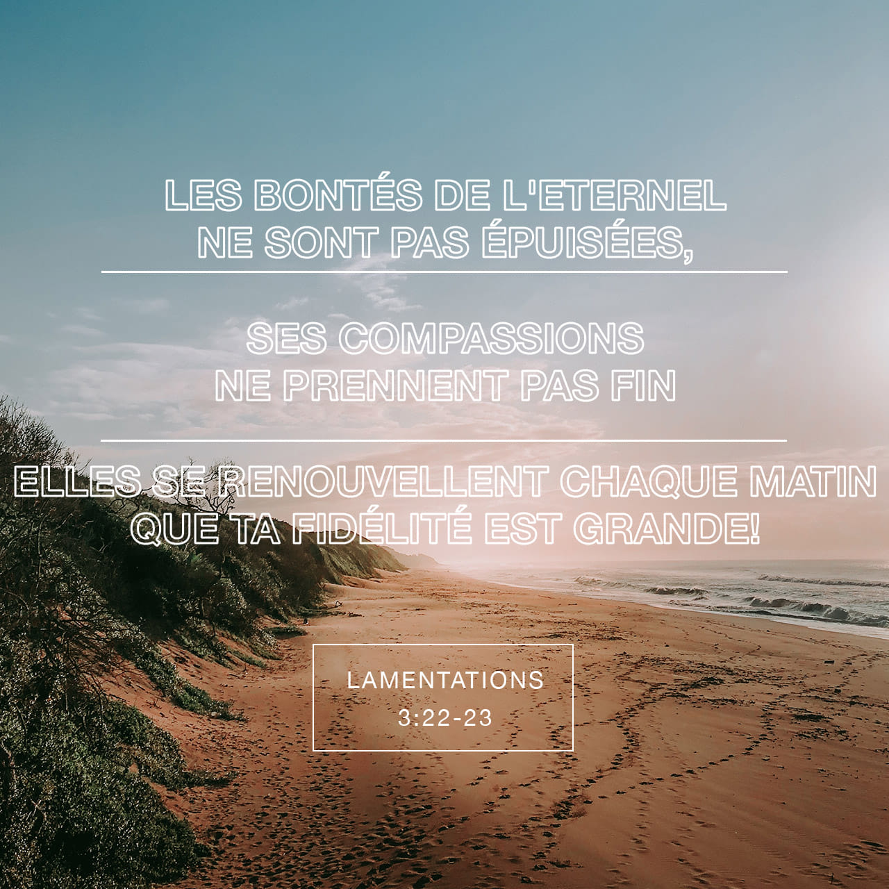 Lamentations 3:22-23 Les Bontés De L’Éternel Ne Sont Pas épuisées, Ses ...