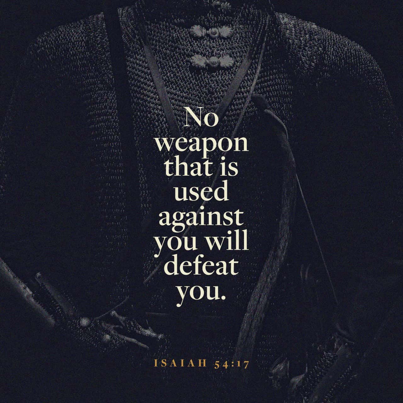 No Weapon Formed Against Me Shall Prosper - Bible Meaning of Isaiah 54:17