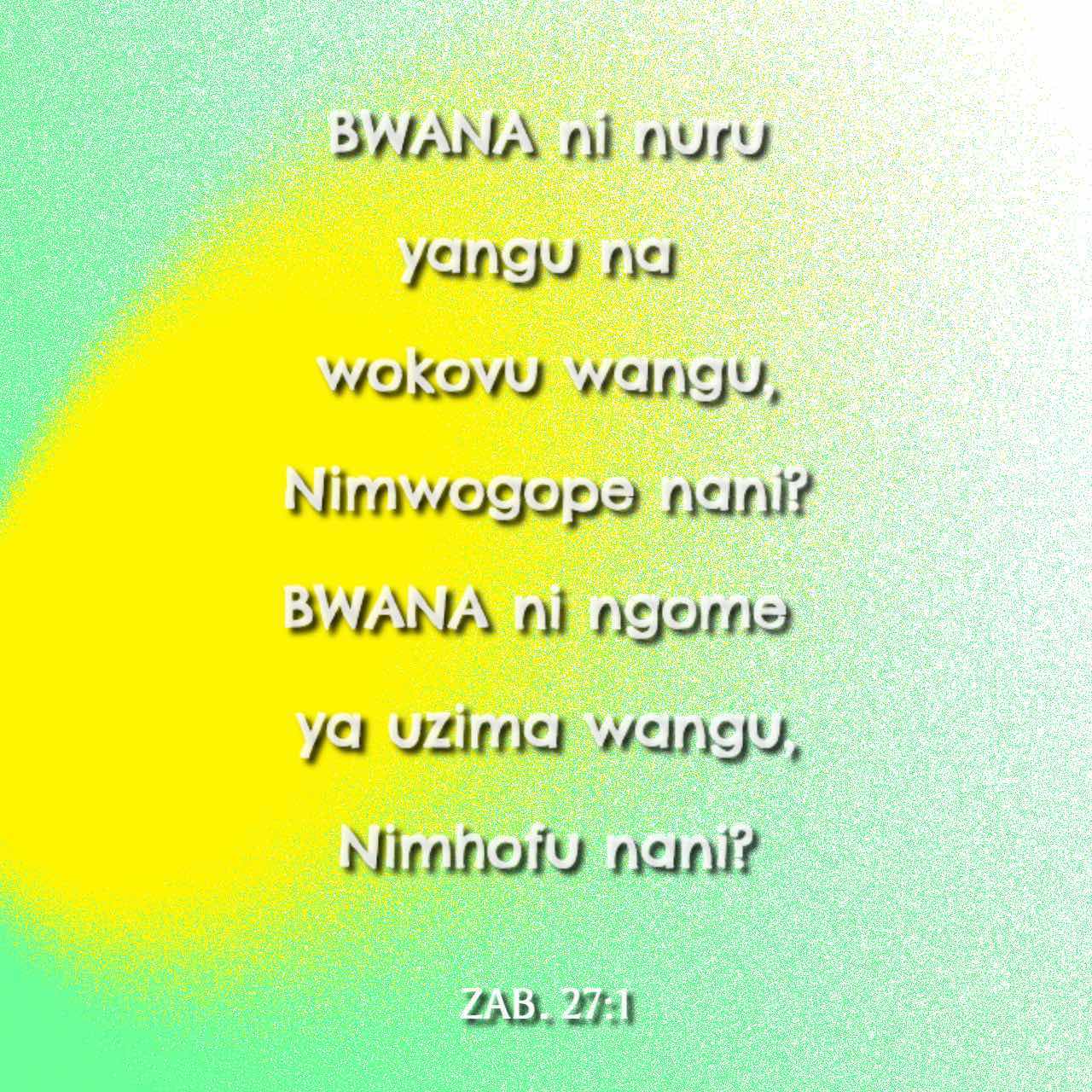 Zaburi 27:1-5 Mwenyezi-Mungu Ni Mwanga Wangu Na Wokovu Wangu, Ni Nani ...