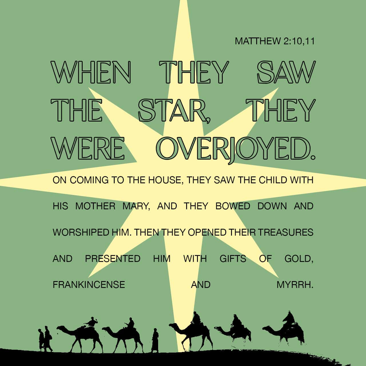 Matthew 2:11 On coming to the house, they saw the child with his