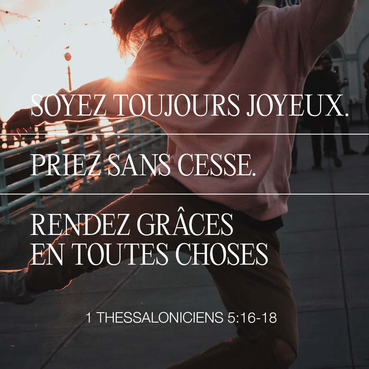 1 Thessaloniciens 5:18 soyez reconnaissants en toute circonstance. Voilà ce  que Dieu demande de vous, dans votre vie avec Jésus Christ. | Nouvelle  Français courant (NFC) | Download The Bible App Now