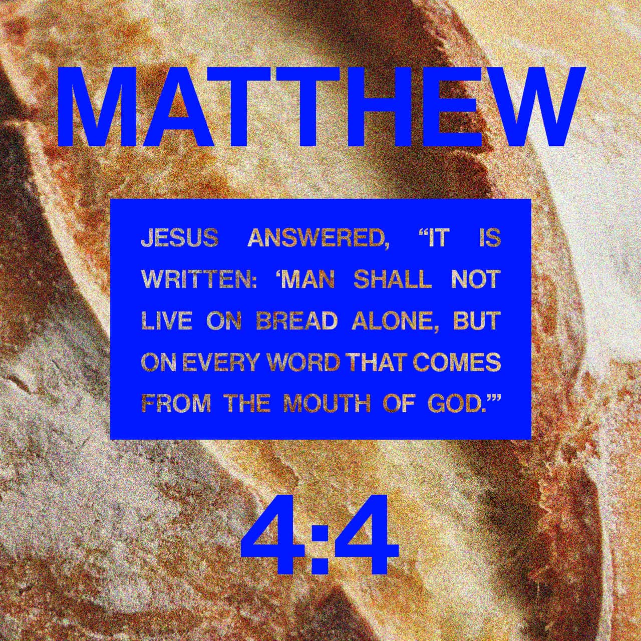 Matthew 4:4-14 But Jesus told him, “No! The Scriptures say, ‘People do ...