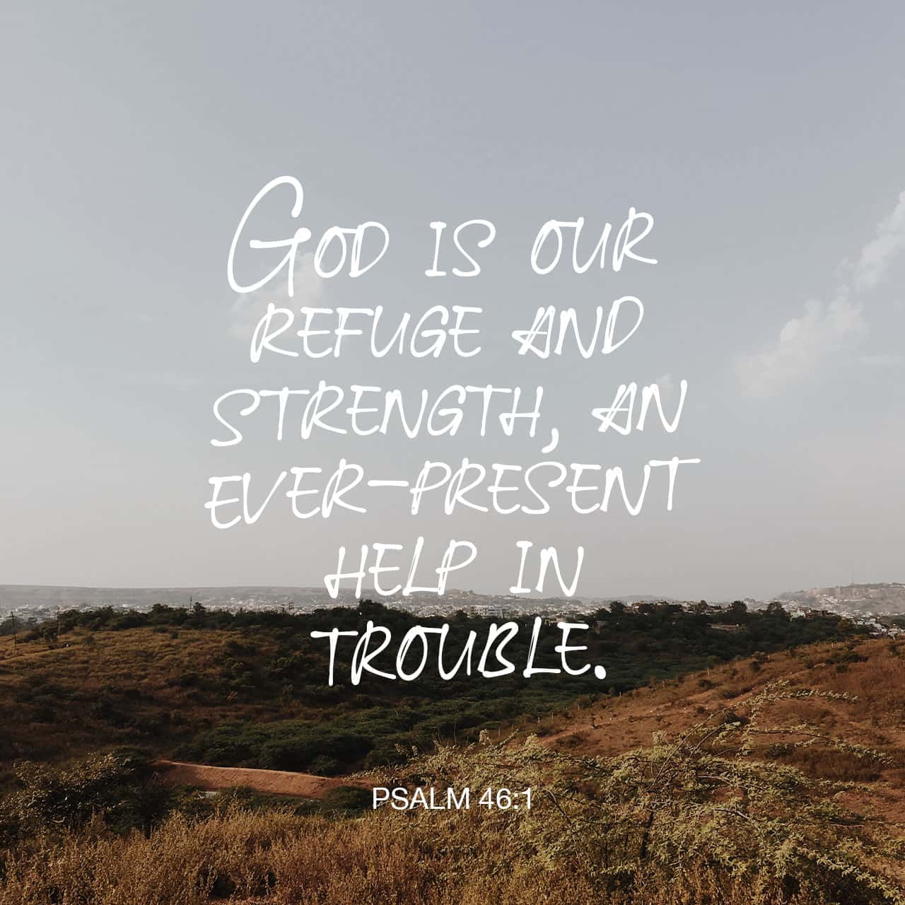 Psalms 46 1 God Is Our Refuge And Strength A Very Present Help In