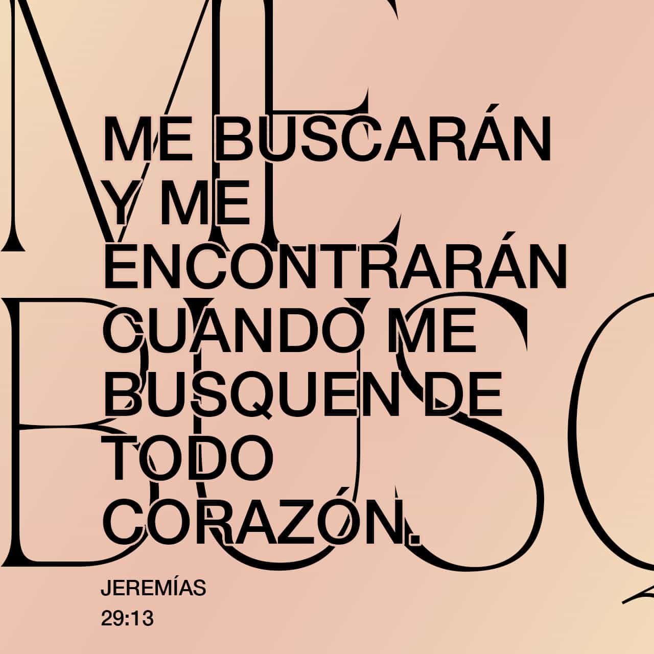 Jeremías 29:13 Y Me Buscaréis Y Me Hallaréis, Porque Me Buscaréis De ...