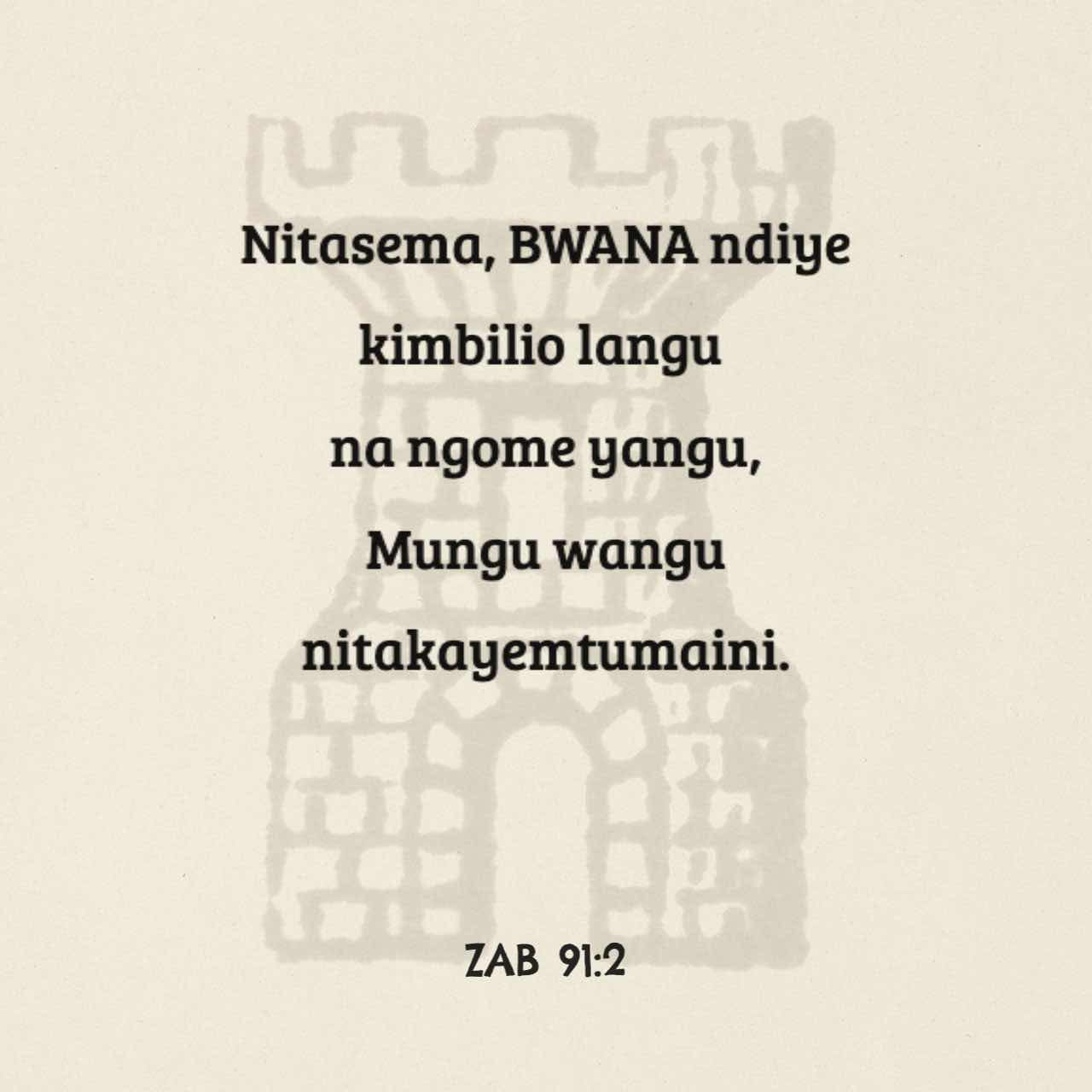 Zaburi 91:2-3 Ataweza Kumwambia Mwenyezi-Mungu: “Wewe Ni Kimbilio Langu ...