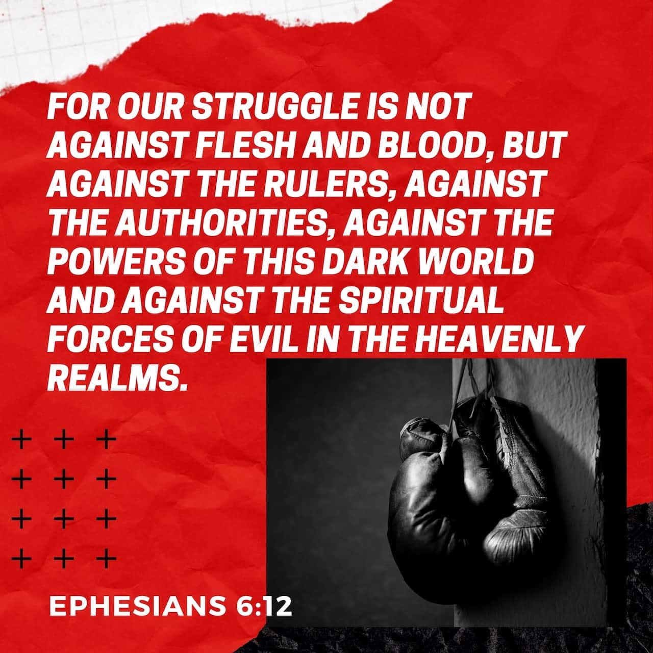 Ephesians 6:12-20 For we wrestle not against flesh and blood, but