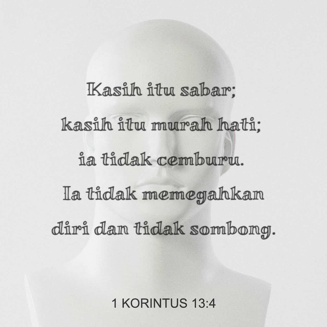 1 Korintus 13 1 9 Sekalipun Aku Dapat Berkata Kata Dengan Semua Bahasa Manusia Dan Bahasa Malaikat Tetapi Jika Aku Tidak Mempunyai Kasih Aku Sama Dengan Gong Yang Berkumandang Dan Canang Yang Gemerincing Sekalipun A