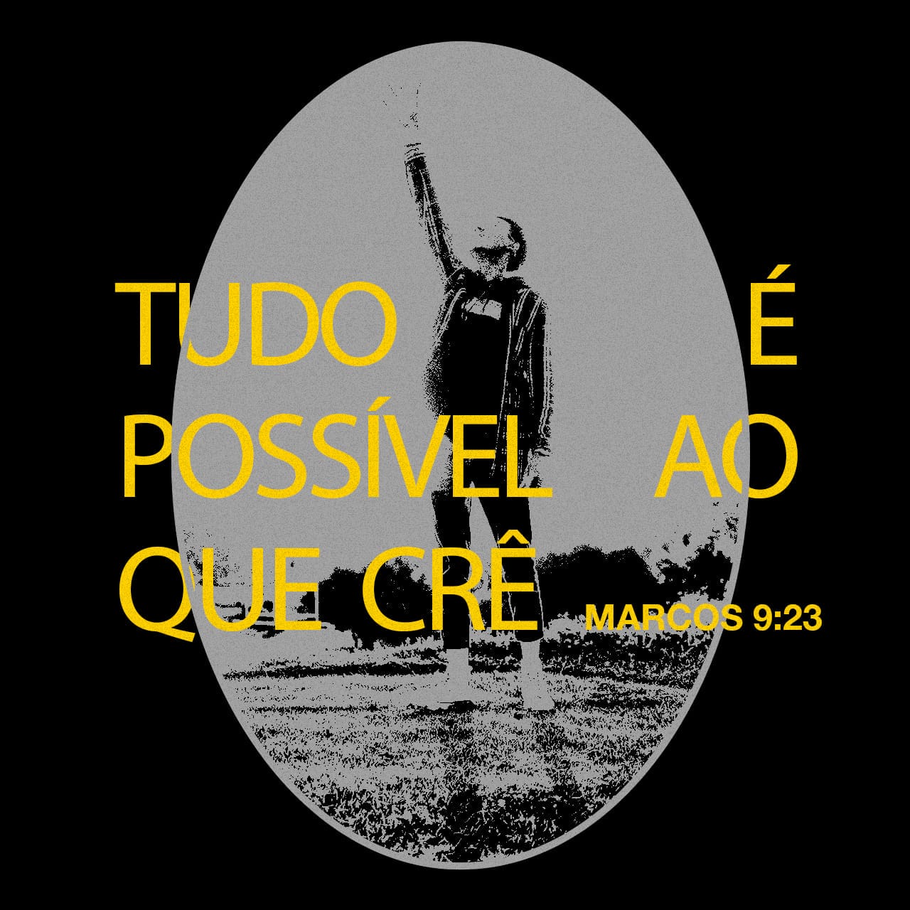 Marcos 9:23 ACF - E Jesus disse-lhe: Se tu podes crer, tudo é possível ao  que crê.