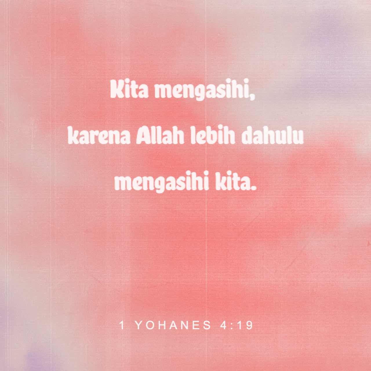 1 Yohanes 4:7-21 Saudara-saudara Yang Tercinta! Marilah Kita Mengasihi ...