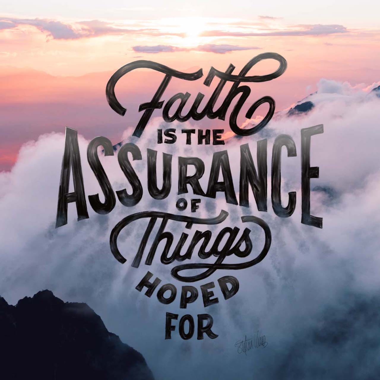 Hebrews 11:1 Now Faith Is The Assurance (Title Deed, Confirmation) Of  Things Hoped For (Divinely Guaranteed), And The Evidence Of Things Not Seen  [The Conviction Of Their Reality—Faith Comprehends As Fact What