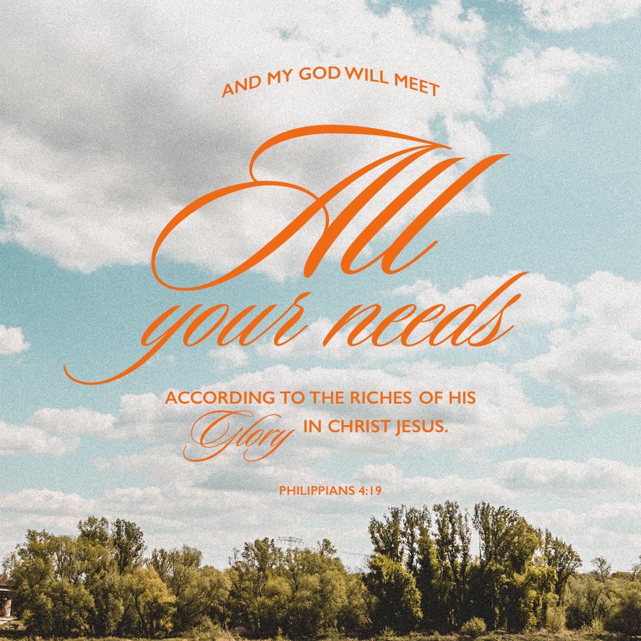 Philippians 4:19 But my God shall supply all your need according