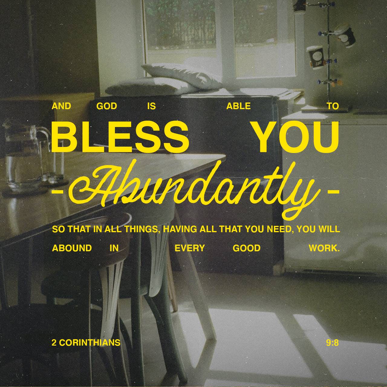 2-corinthians-9-8-and-god-is-able-to-bless-you-abundantly-so-that-in