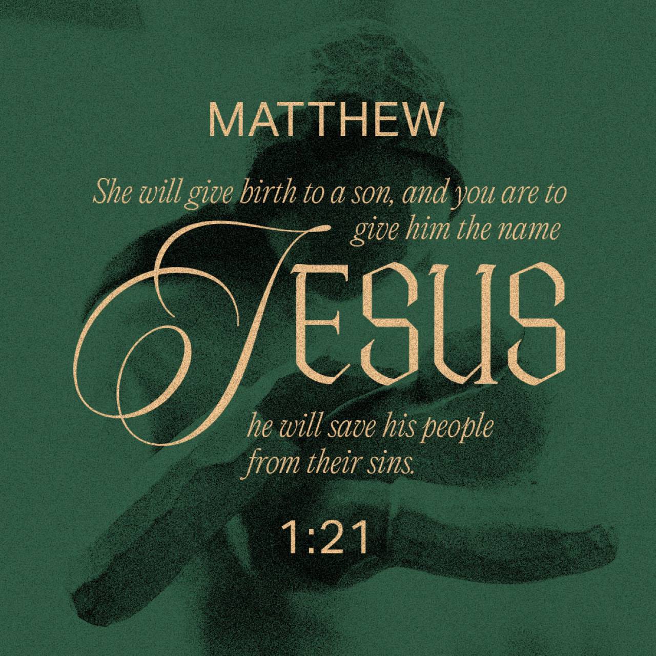 Matthew 1:21 While he was trying to figure a way out, he had a ...