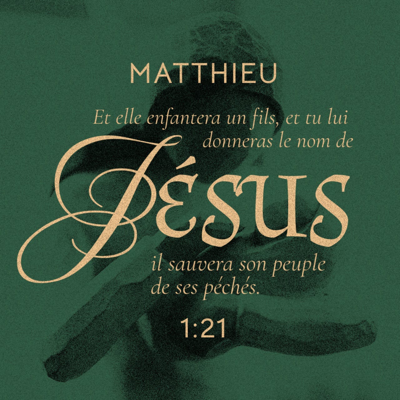 Matthieu 1:21-25 Elle mettra au monde un fils, que tu appelleras Jésus ...