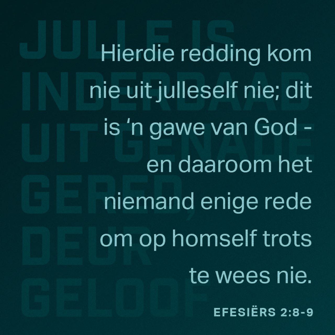 Efesiërs 2:8-20 Vra julle waarom julle nou juis gered is? Wel, dit is ...