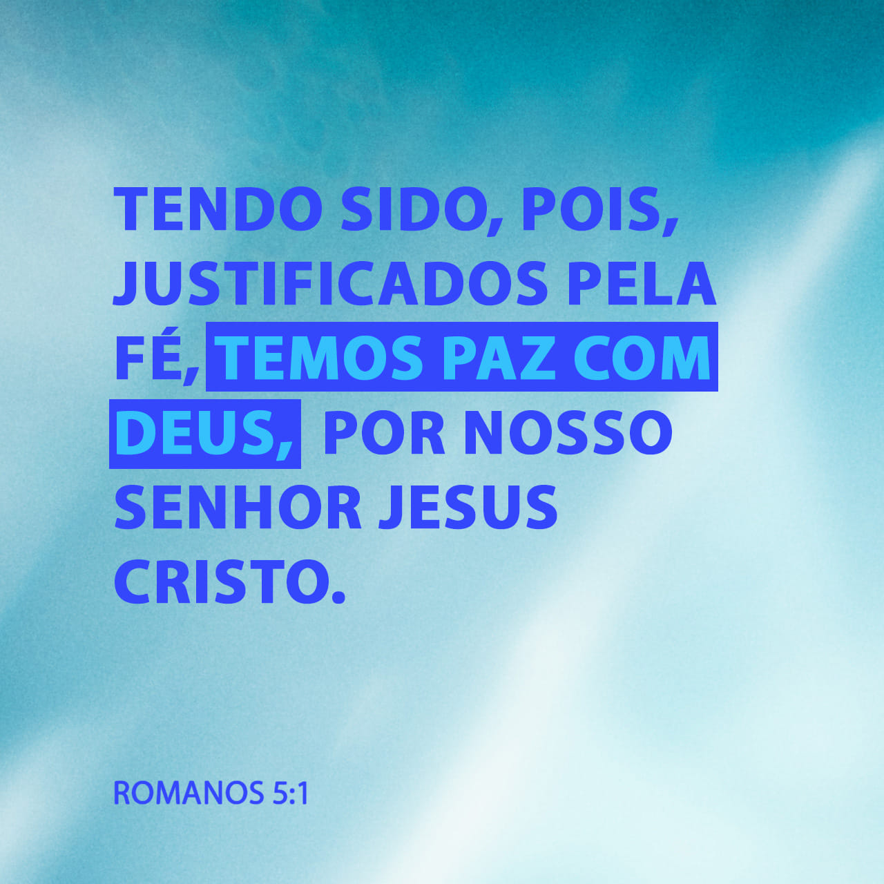 Romanos 5 1 18 Justificados Pois Mediante A Fé Temos Paz Com Deus