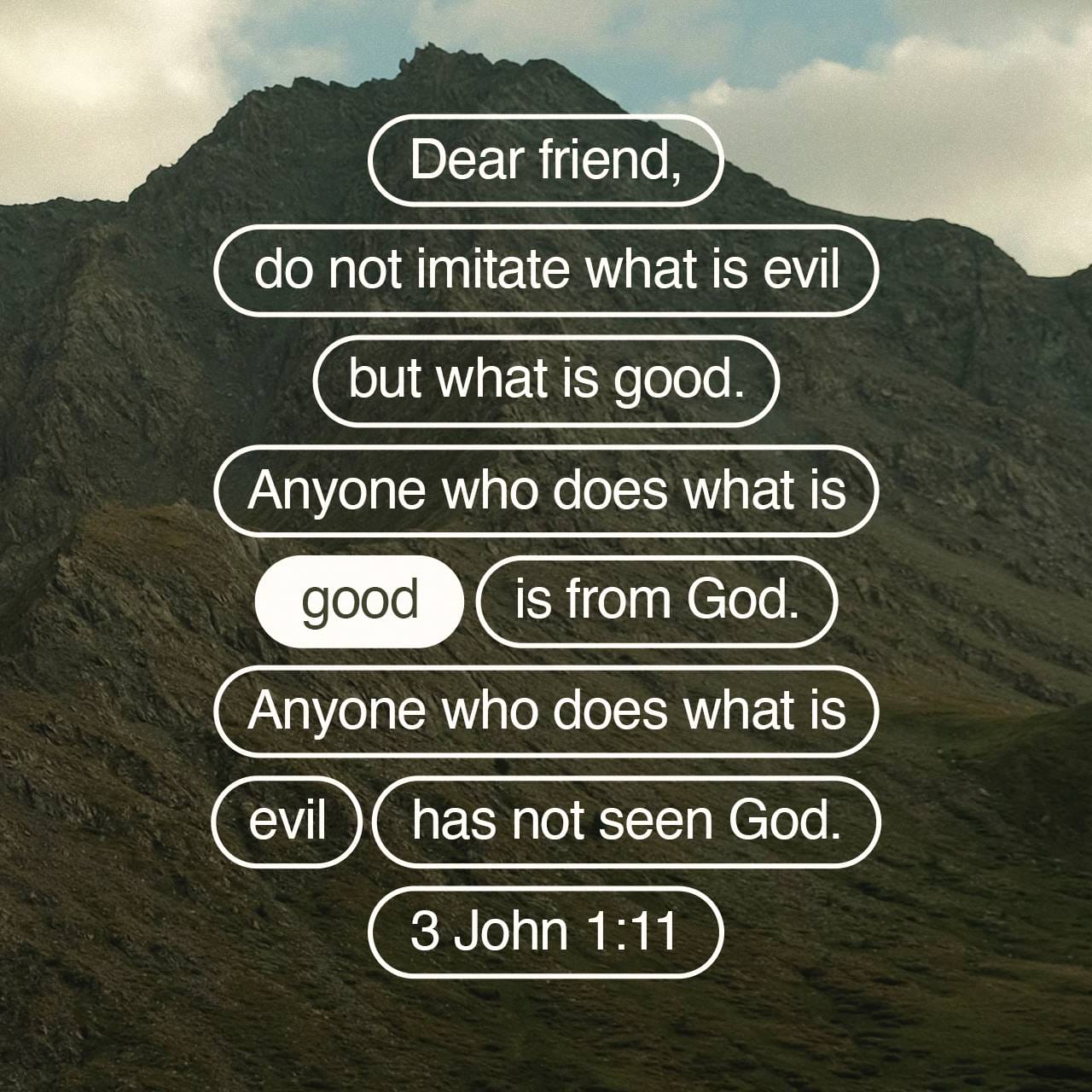3 John 1 11 Beloved Follow Not That Which Is Evil But That Which Is 