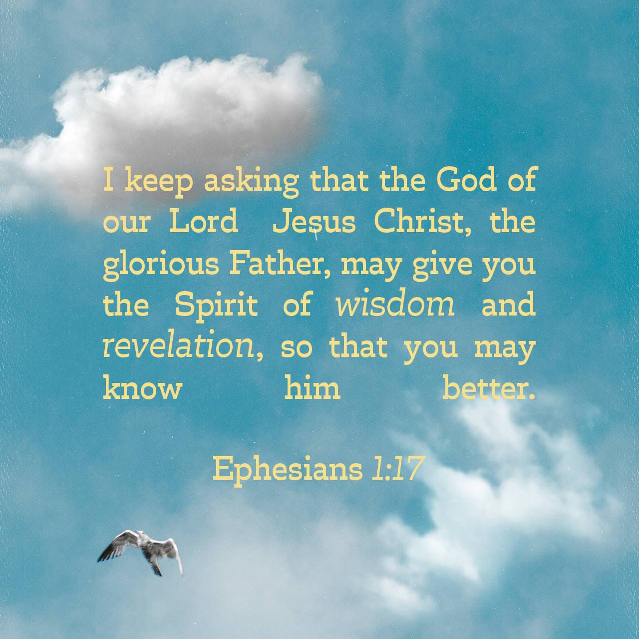 Ephesians 1:17, 19-23 that the God of our Lord Jesus Christ, the Father ...