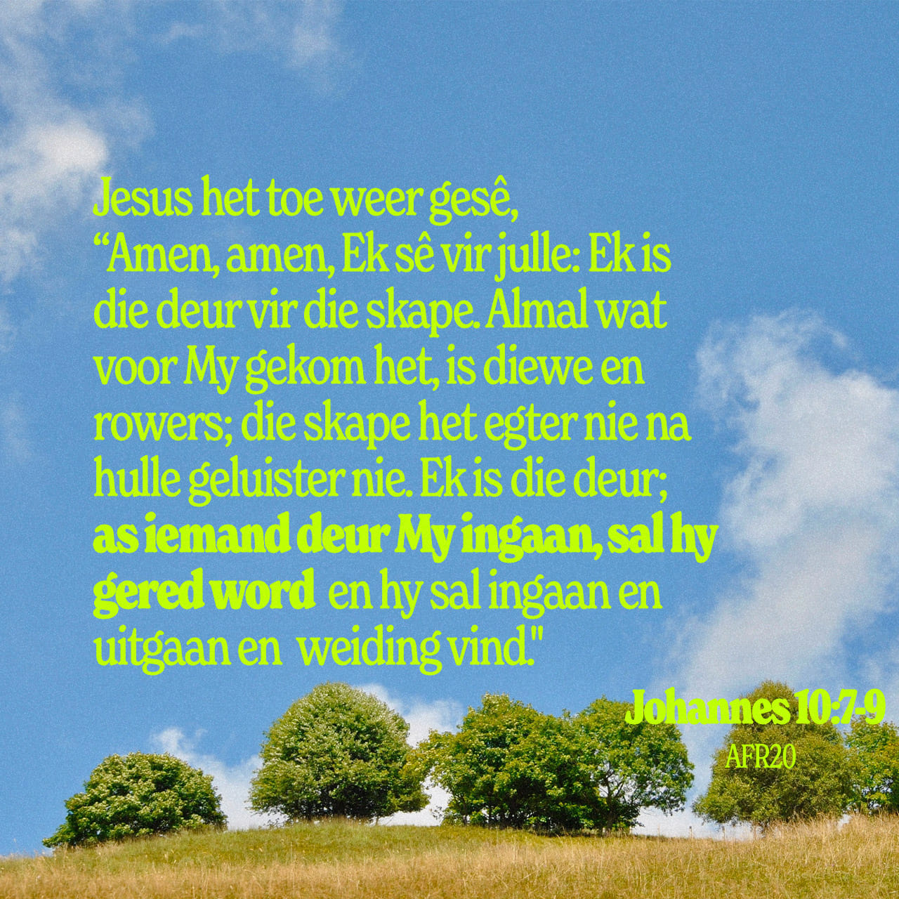 JOHANNES 10714 Toe het Jesus verder gesê “Dít verseker Ek julle Ek