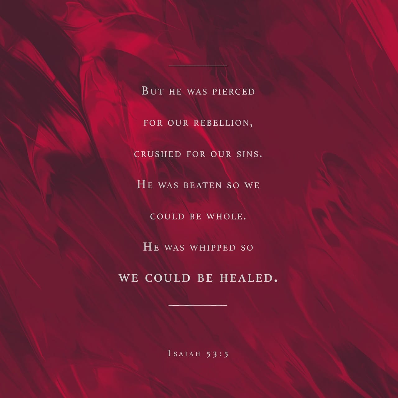 Isaiah 53 5 But He Was Pierced For Our Transgressions He Was Crushed 