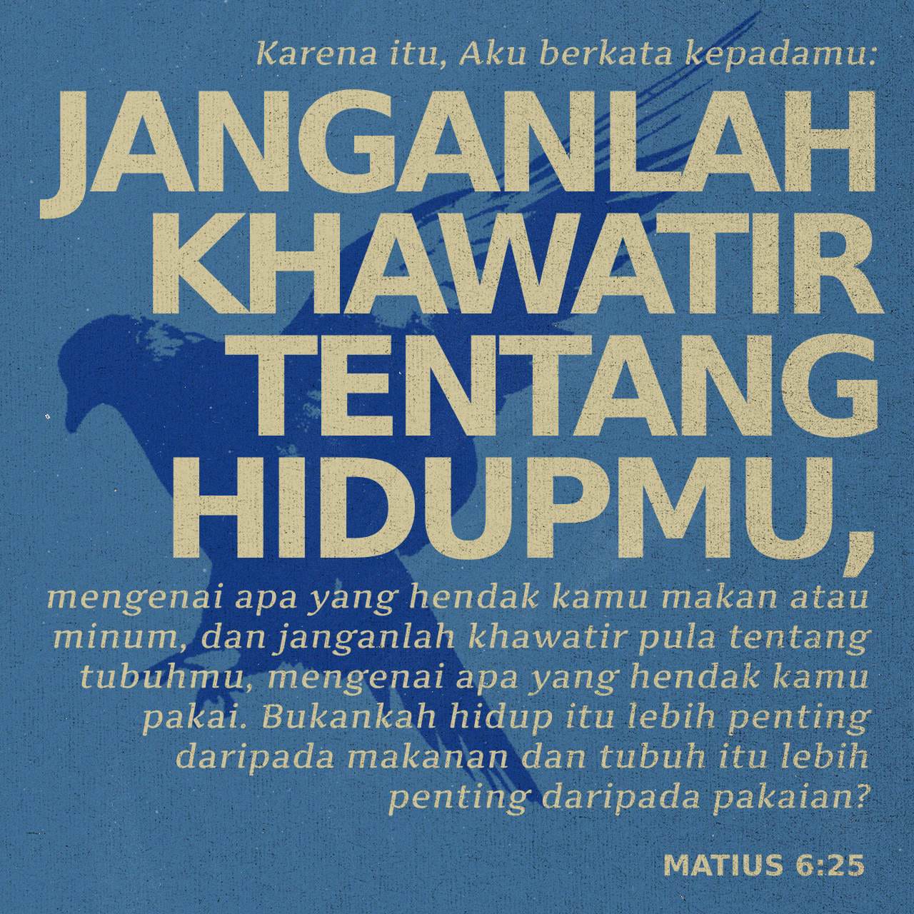 Matius 6:25-34 ”Karena Itu Aku Berkata Kepadamu: Janganlah Kuatir Akan ...