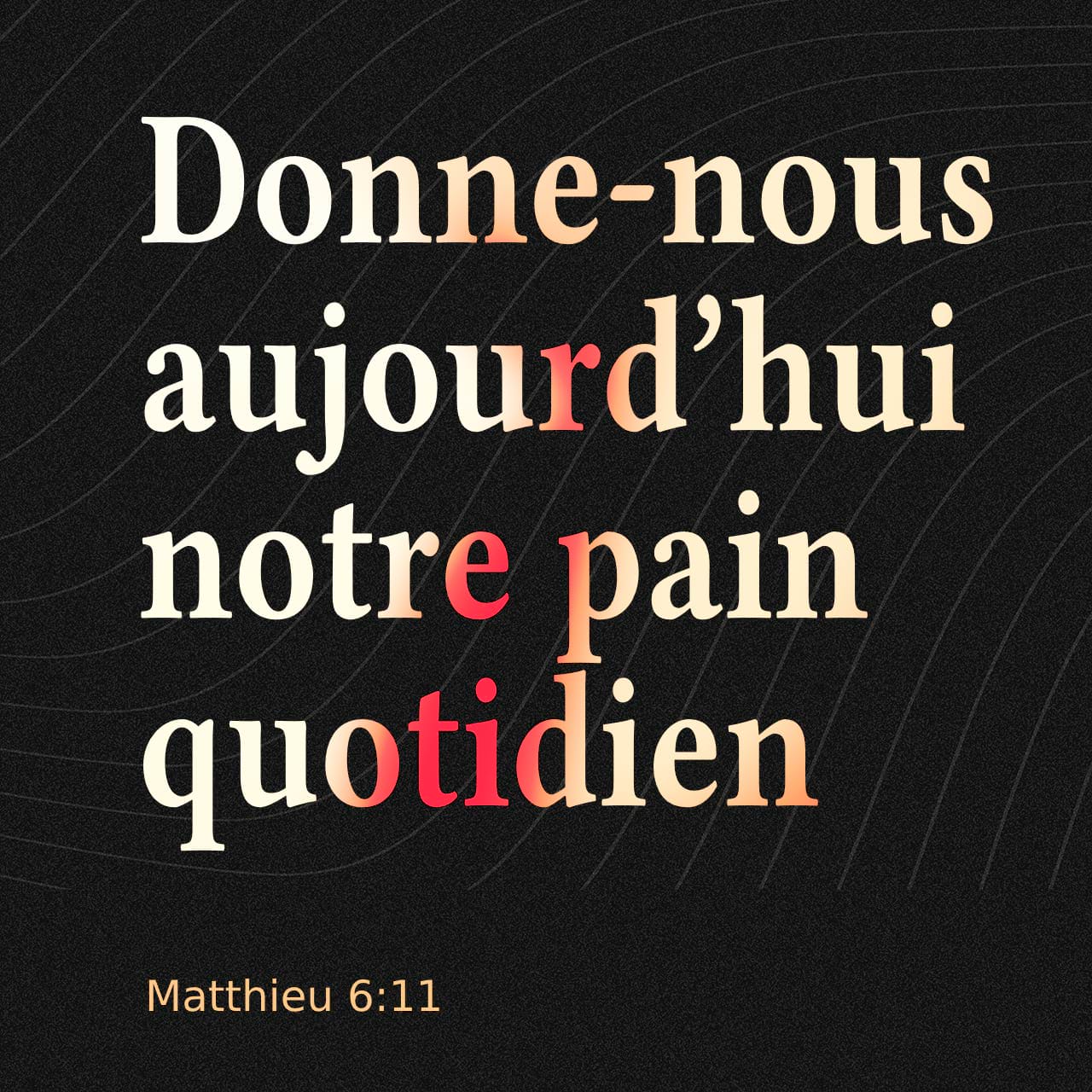 Matthieu 6:10-25 Fais venir ton Royaume. Fais que ta volonté se réalise ...