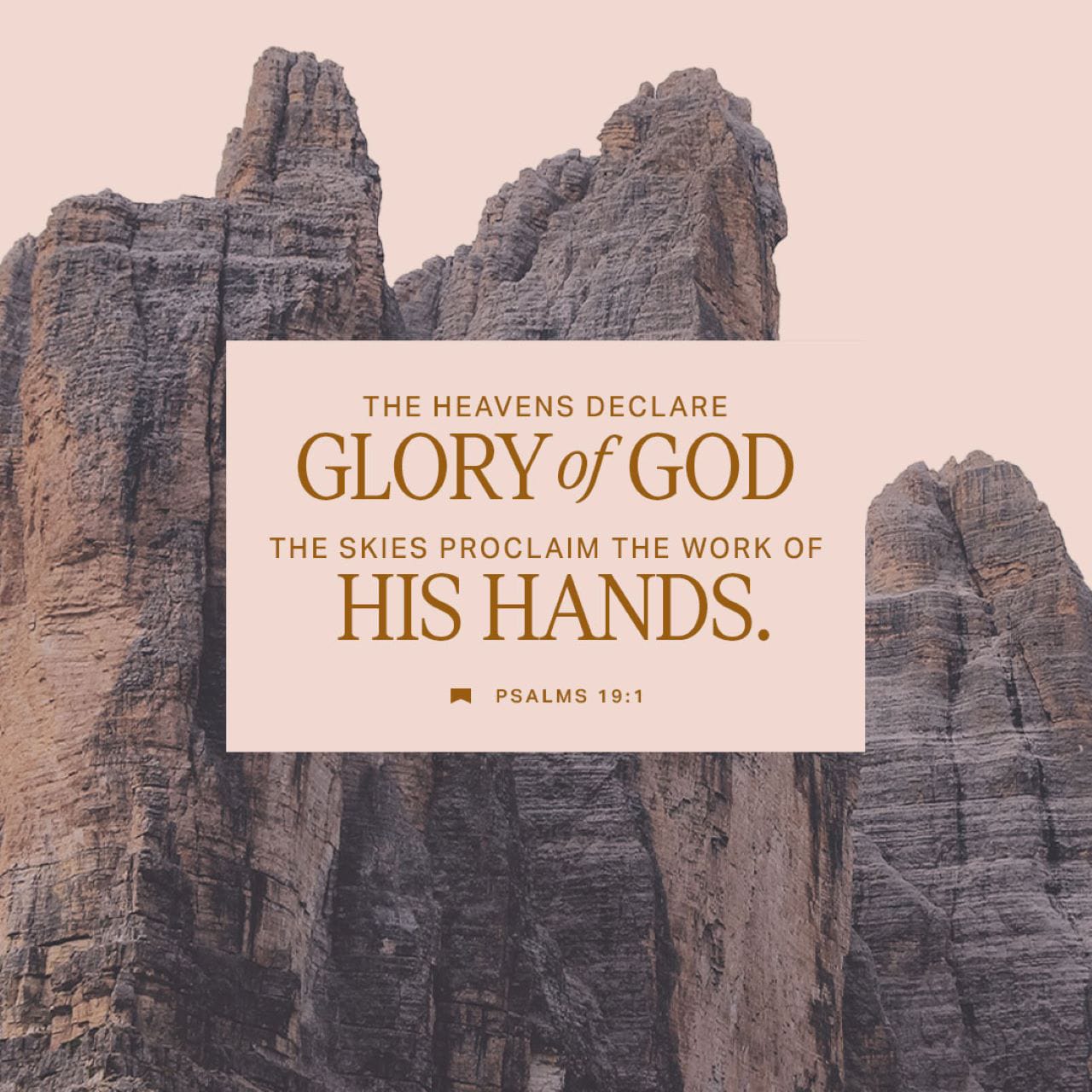 Psalms 19 1 6 14 The Heavens Are Telling Of The Glory Of God And 