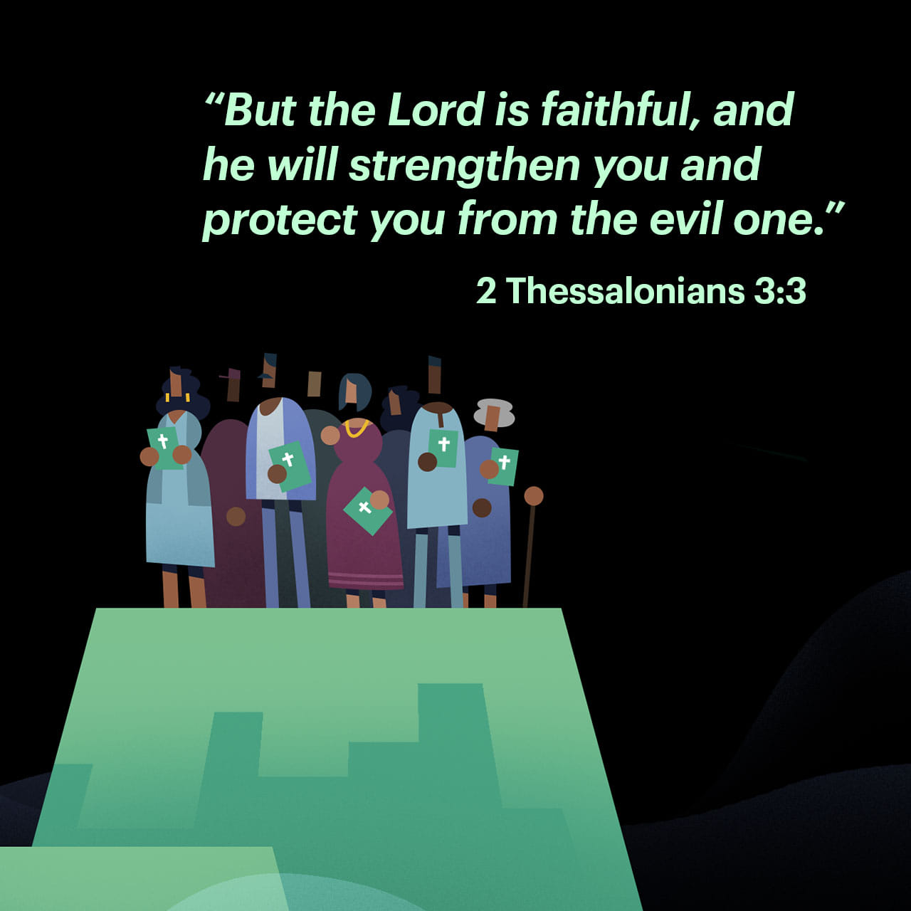 2 Thessalonians 3:2-3, 6 And pray that we will be protected from ...