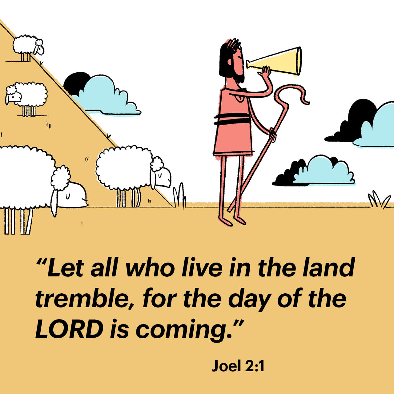 Joel 2:1 Blow ye the trumpet in Zion, and sound an alarm in my holy mountain: let all the inhabitants of the land tremble: for the day of the LORD cometh, for it is nigh at hand | King James Version (KJV) | Download The Bible App Now