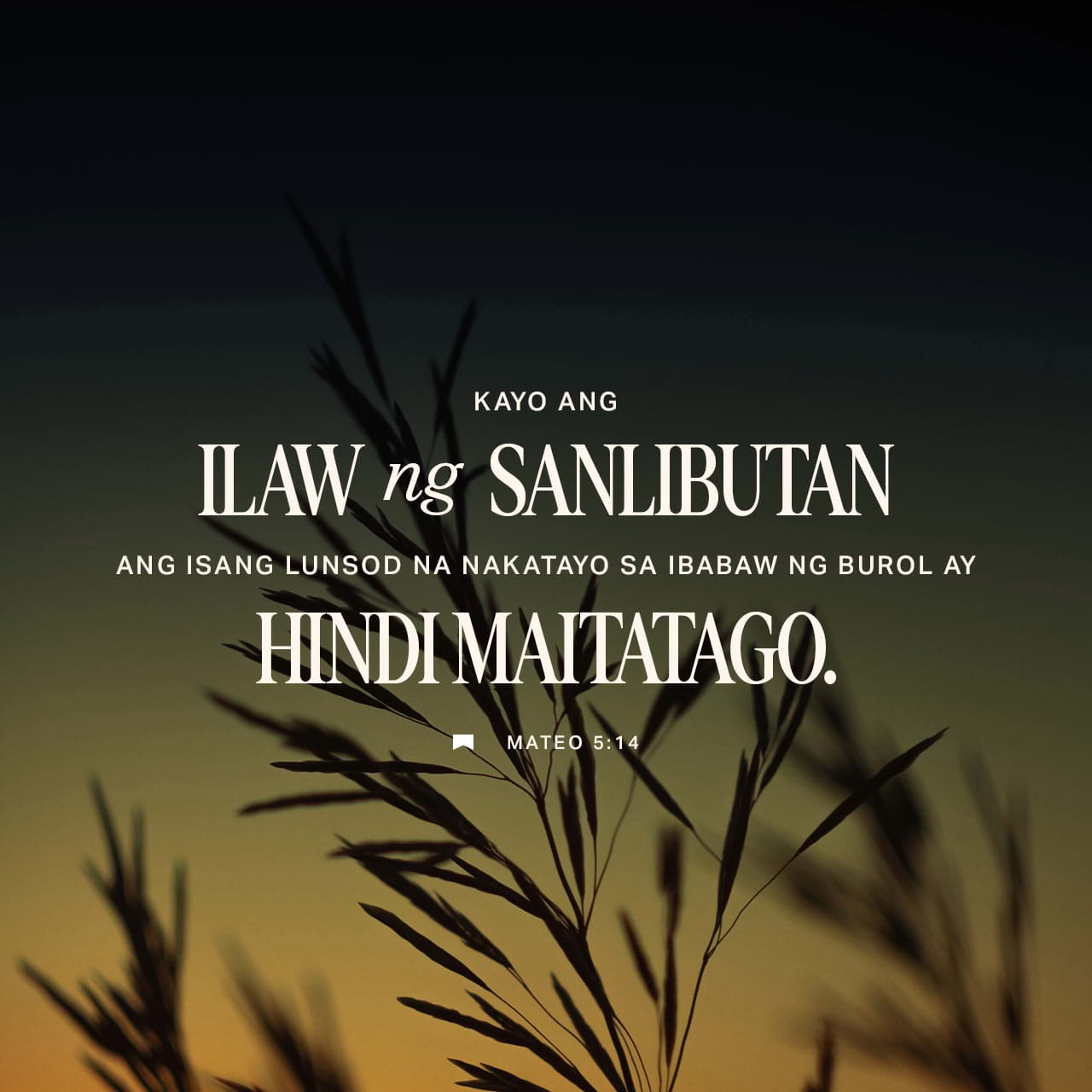 Mateo 5:13-16 “Kayo ang asin ng sangkatauhan. Ngunit kung ang asin ay ...