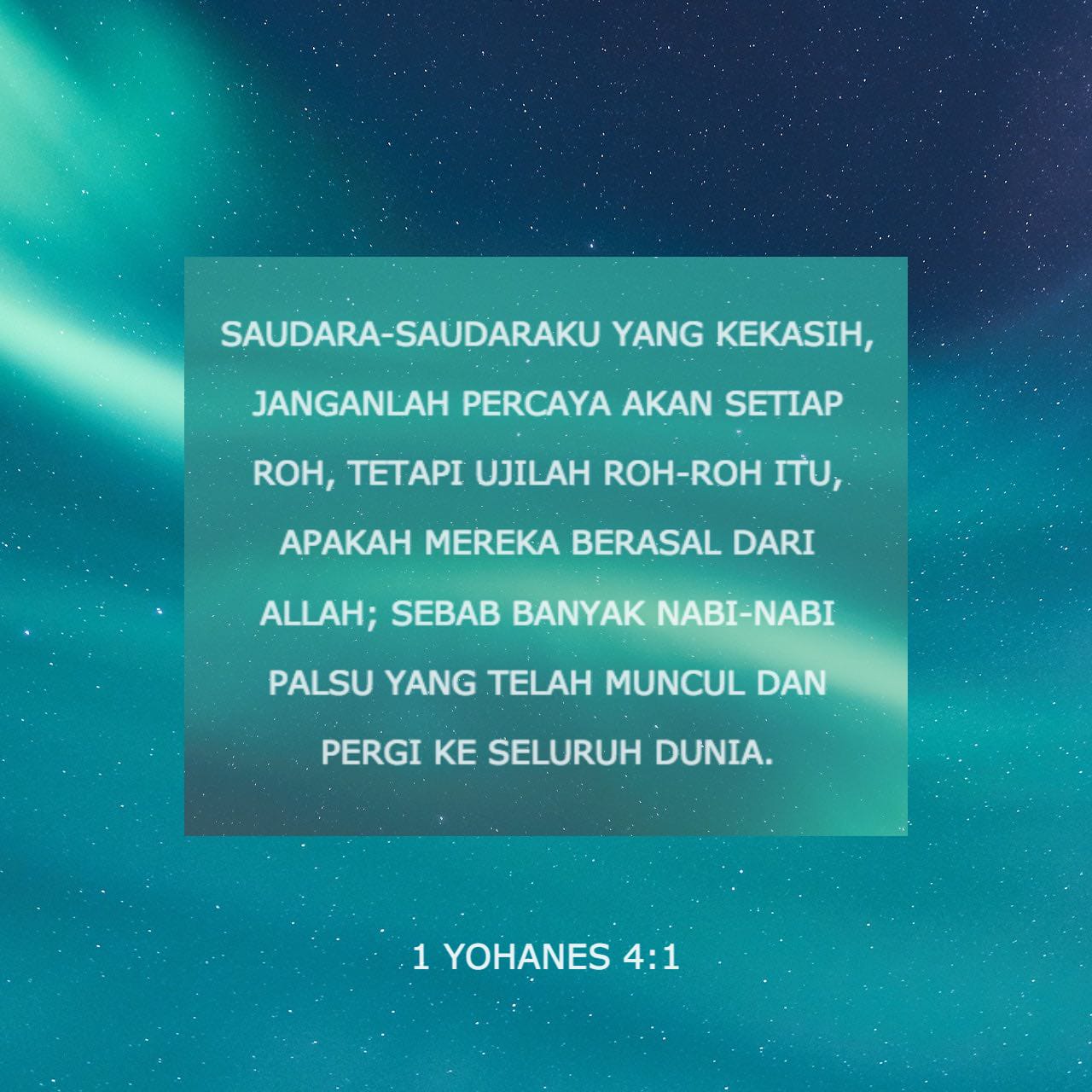 1 Yohanes 4:1-3 Saudara-saudaraku Yang Kekasih, Janganlah Percaya Akan ...