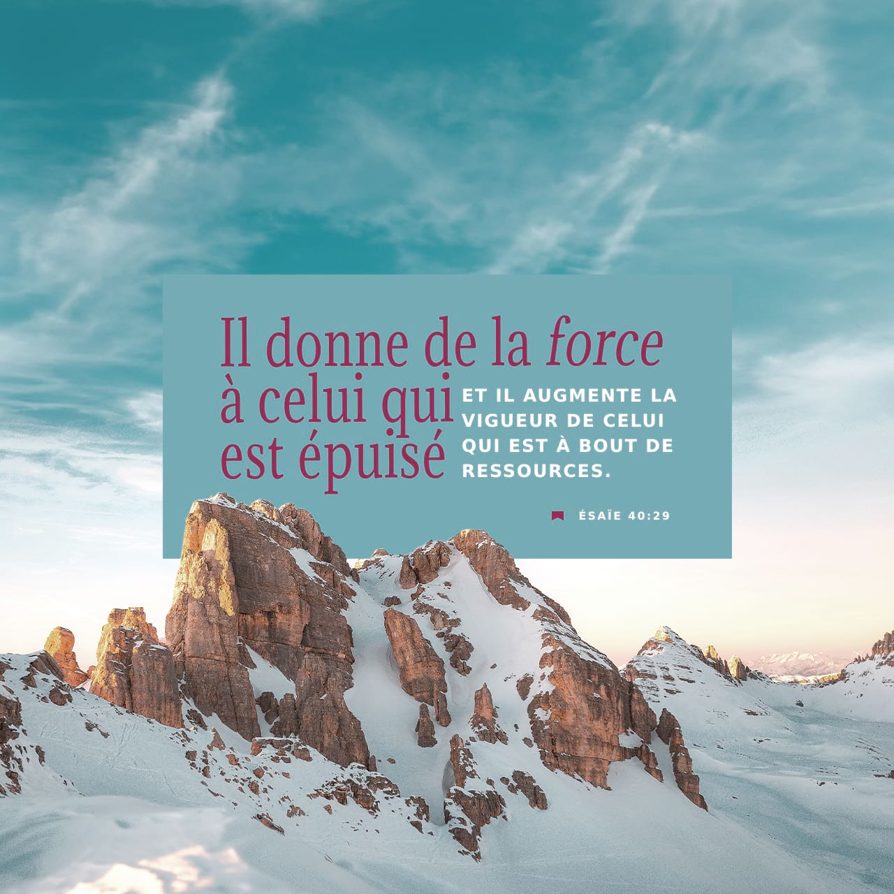 Ésaïe 40:28-29 Ne le sais-tu pas? Ne las-tu pas appris? Cest le Dieu  déternité, lÉternel, Qui a créé les extrémités de la terre; Il ne se  fatigue point, il ne se lasse