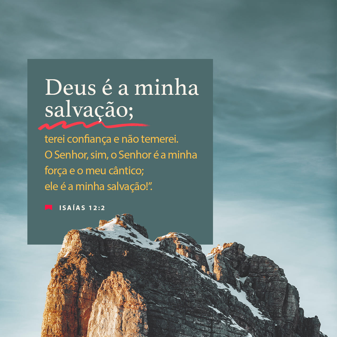 Isaías 12:2 Eis que Deus é a minha salvação; confiarei e não temerei ...