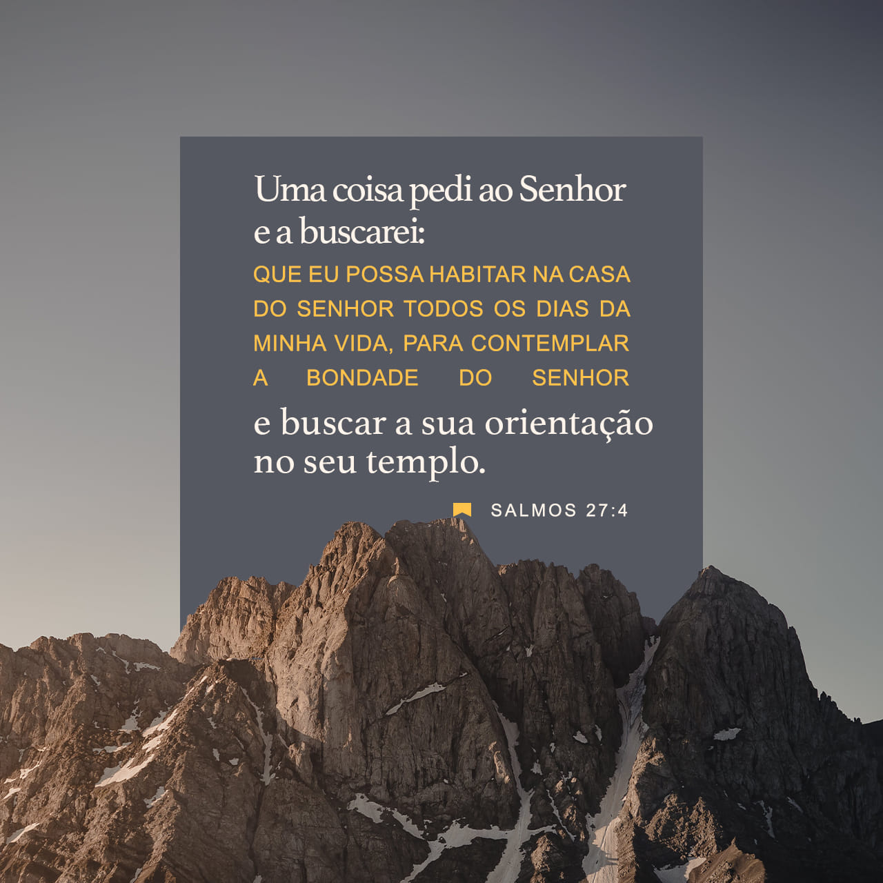 Salmos 27:4 Uma coisa pedi ao SENHOR e a buscarei: que eu possa habitar na  casa do SENHOR todos os dias da minha vida, para contemplar a bondade do  SENHOR e buscar