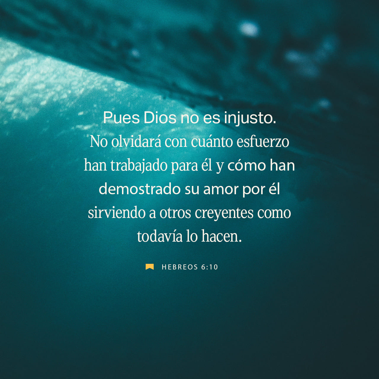 Hebreos 6:10-18 Porque Dios es justo, y no olvidará el trabajo de ...